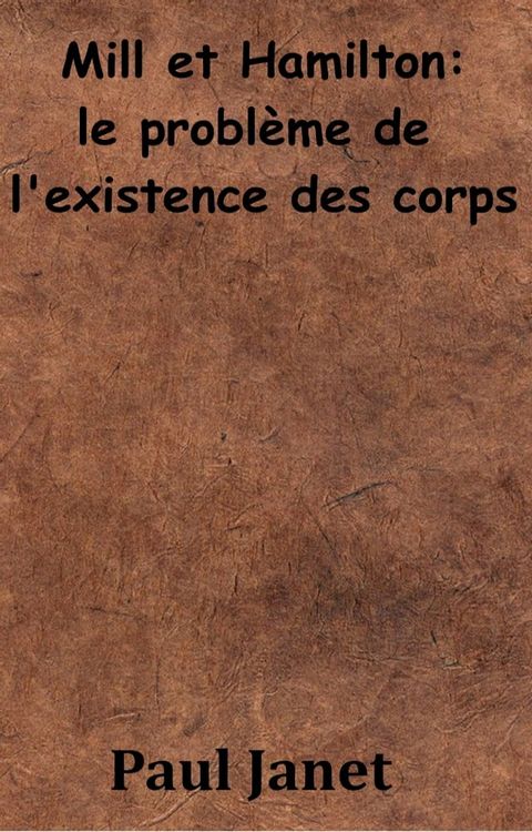 Mill et Hamilton - Le problème de l’existence des corps(Kobo/電子書)