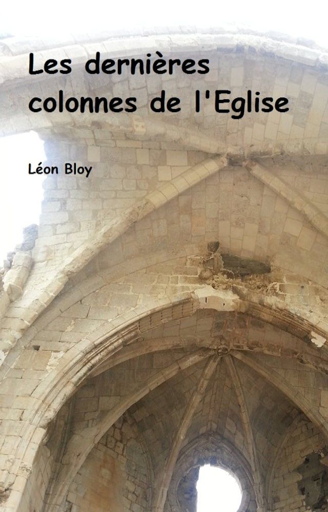  Les Derni&egrave;res Colonnes de l’&Eacute;glise(Kobo/電子書)