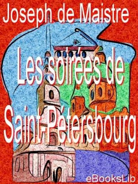 Les soir&eacute;es de Saint-P&eacute;tersbourg(Kobo/電子書)