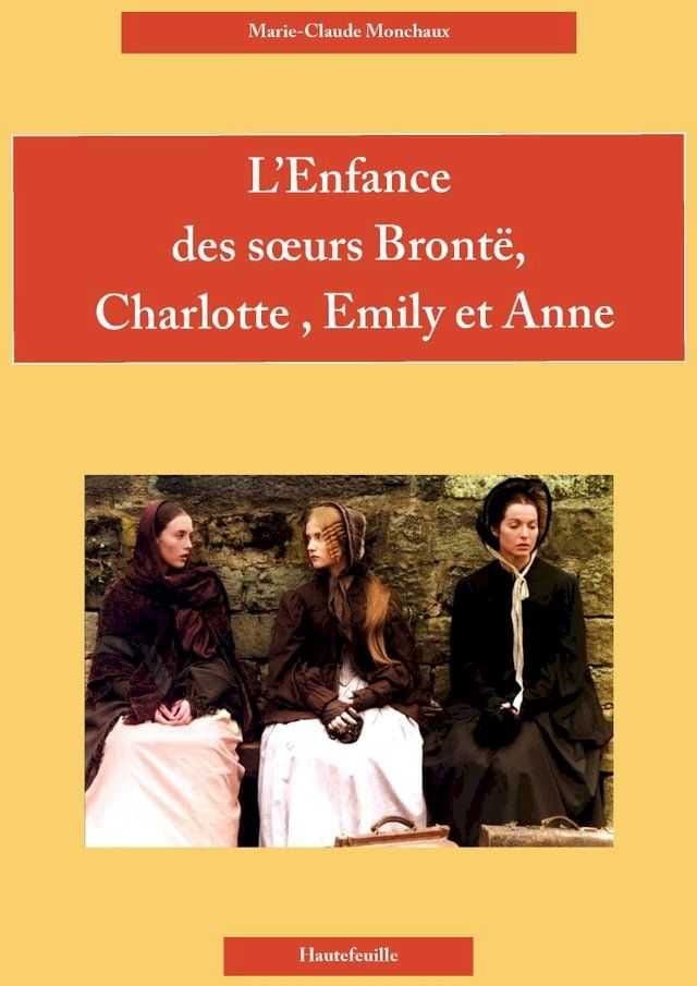  L'ENFANCE DES S&OElig;URS BRONT&Euml;,CHARLOTTE, EMILY ET ANNE(Kobo/電子書)