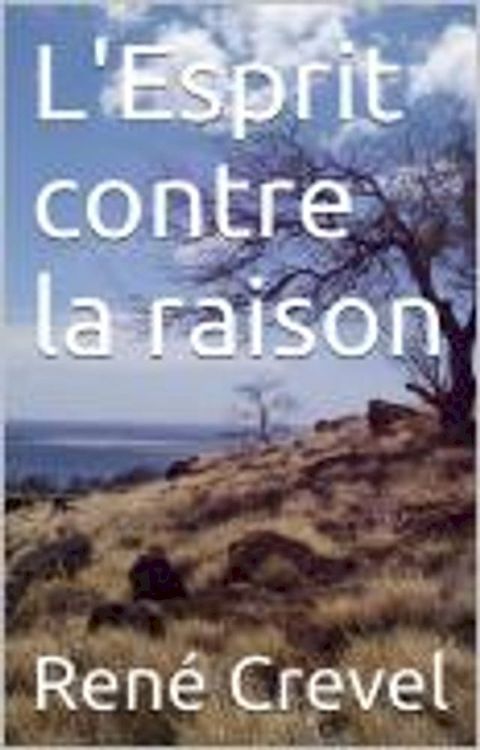 L'Esprit contre la raison(Kobo/電子書)