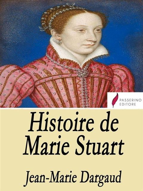 Histoire de Marie Stuart(Kobo/電子書)