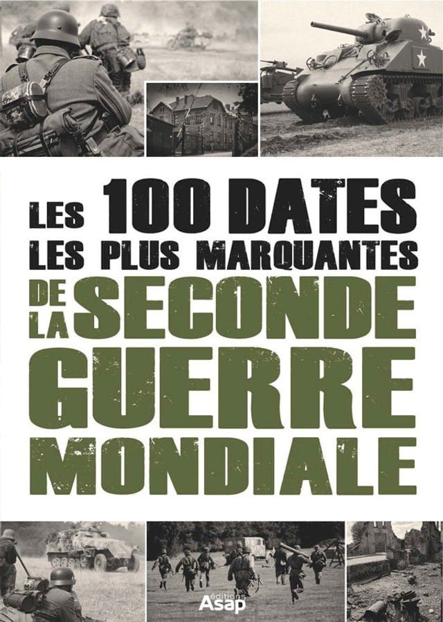  Les 100 dates les plus marquantes de la seconde guerre mondiale(Kobo/電子書)