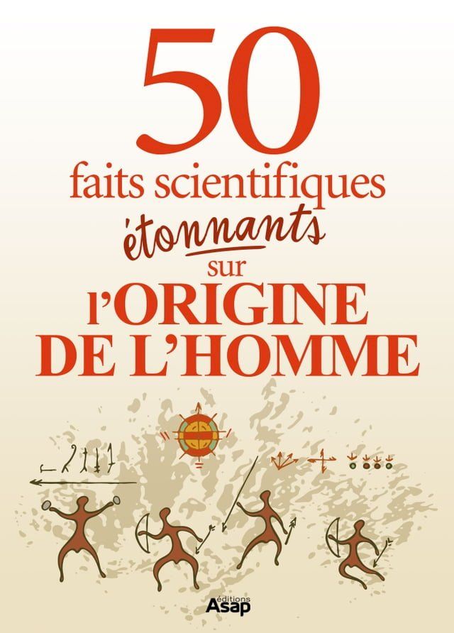  L'origine de l'homme : 50 faits scientifiques étonnants(Kobo/電子書)