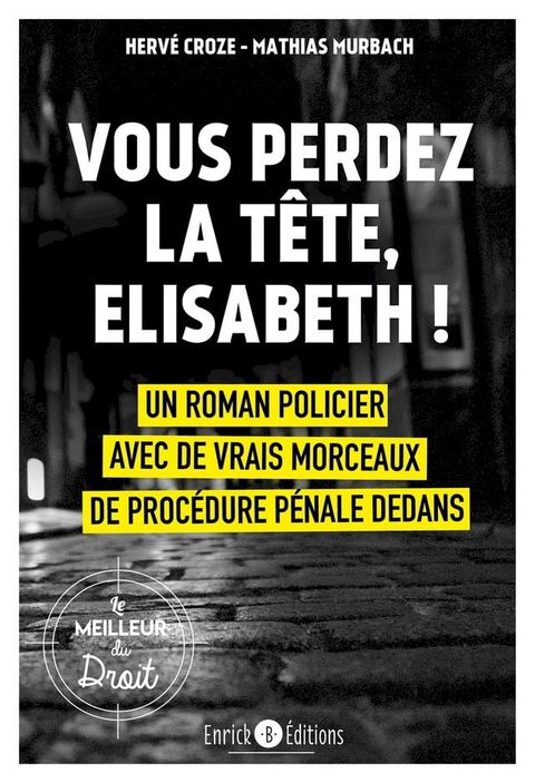 Vous perdez la t&ecirc;te, Elisabeth !(Kobo/電子書)