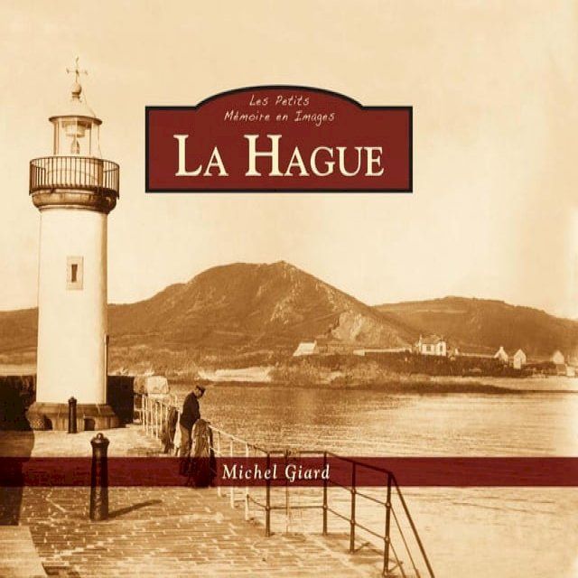  La Hague - Les Petits Mémoire en Images(Kobo/電子書)