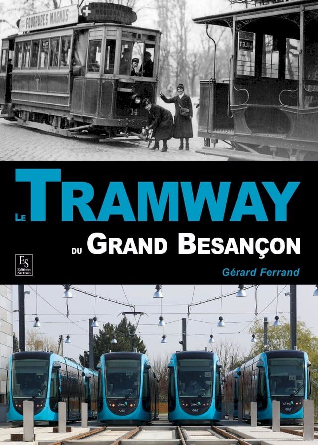  Le Tramway du Grand Besançon(Kobo/電子書)