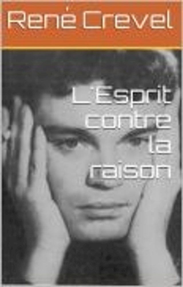  L'Esprit contre la raison(Kobo/電子書)