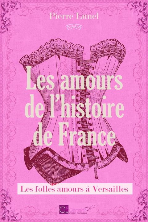 Les folles amours de l'histoire de France(Kobo/電子書)