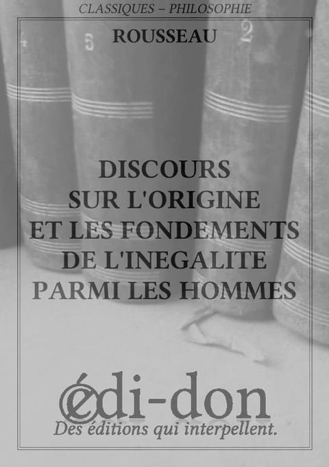 Discours sur l'origine et les fondements de l'in&eacute;galit&eacute; parmi les hommes(Kobo/電子書)