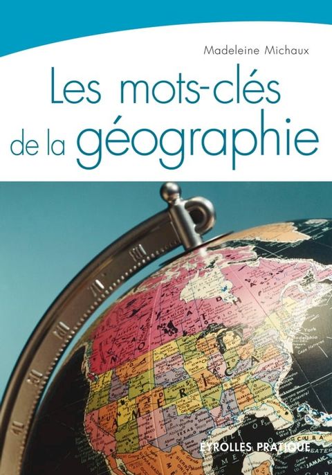 Les mots-cl&eacute;s de la g&eacute;ographie(Kobo/電子書)