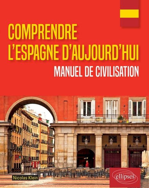 Comprendre l'Espagne d'aujourd'hui. Manuel de civilisation(Kobo/電子書)