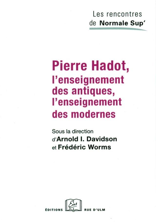  Pierre Hadot, l'enseignement des antiques, l'enseignement des modernes(Kobo/電子書)