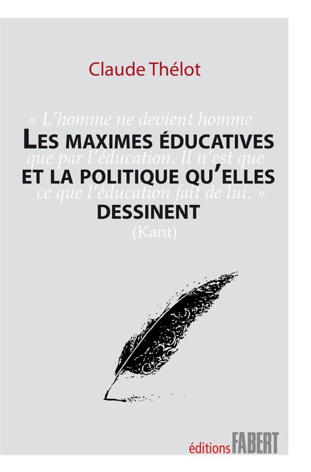  Les Maximes éducatives et la politique qu'elles dessinent(Kobo/電子書)