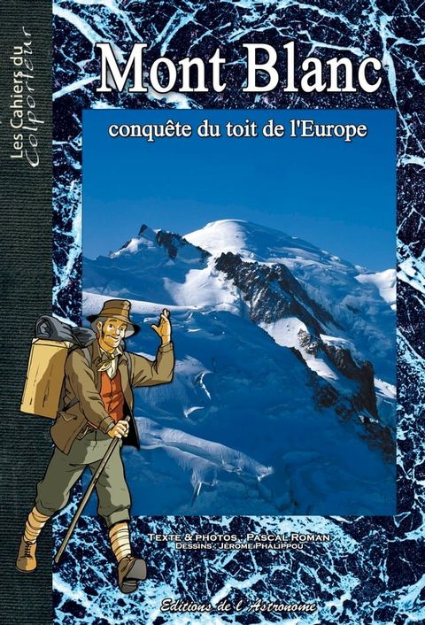 Mont Blanc, conqu&ecirc;te du toit de l'Europe(Kobo/電子書)