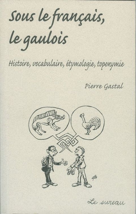 Sous le fran&ccedil;ais, le Gaulois(Kobo/電子書)