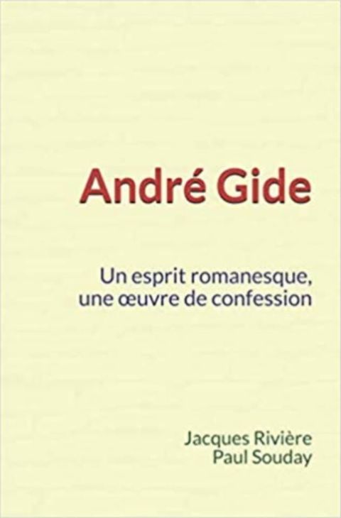 Andr&eacute; Gide : Un esprit romanesque, une &oelig;uvre de confession(Kobo/電子書)