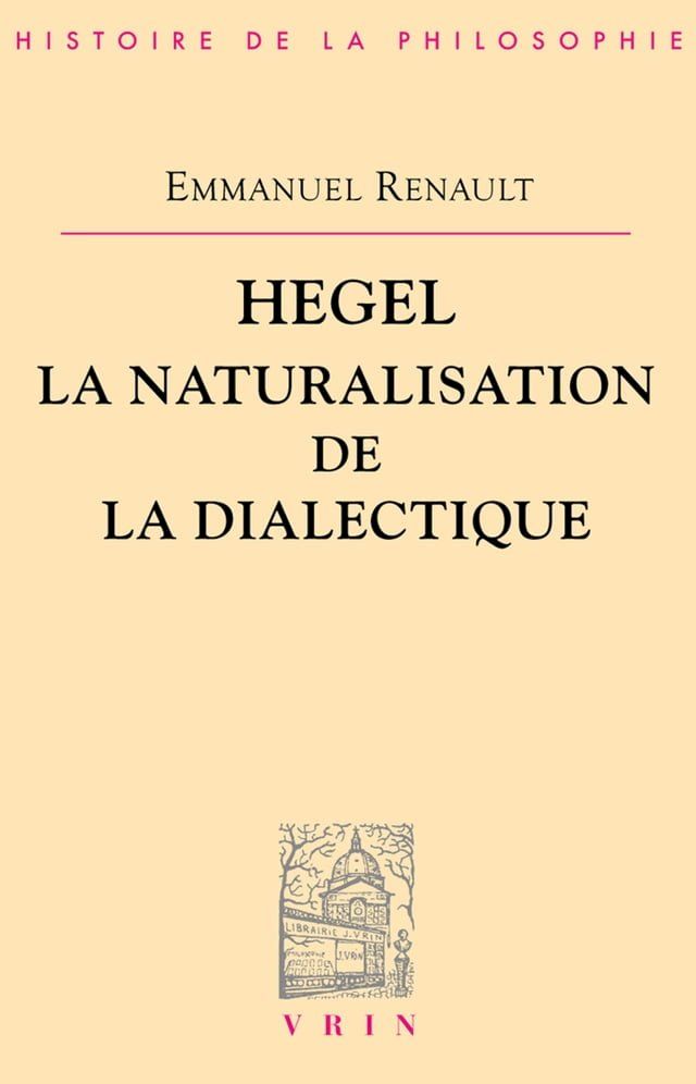  Hegel. La naturalisation de la dialectique(Kobo/電子書)