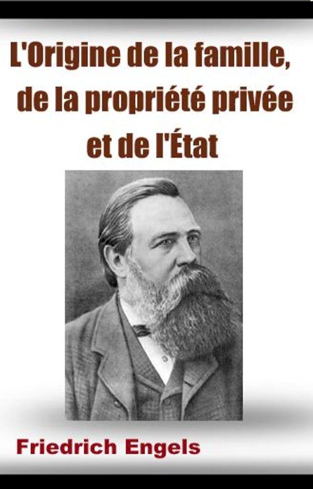  L'Origine de la famille, de la propri&eacute;t&eacute; priv&eacute;e et de l'&Eacute;tat(Kobo/電子書)