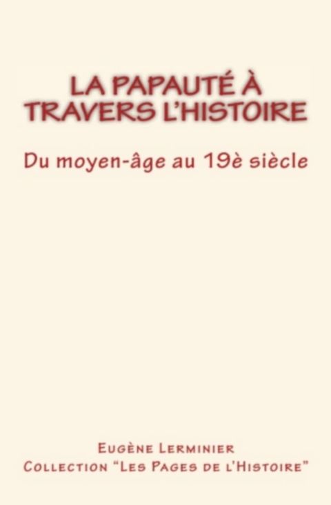 La papaut&eacute; &agrave; travers l'histoire(Kobo/電子書)