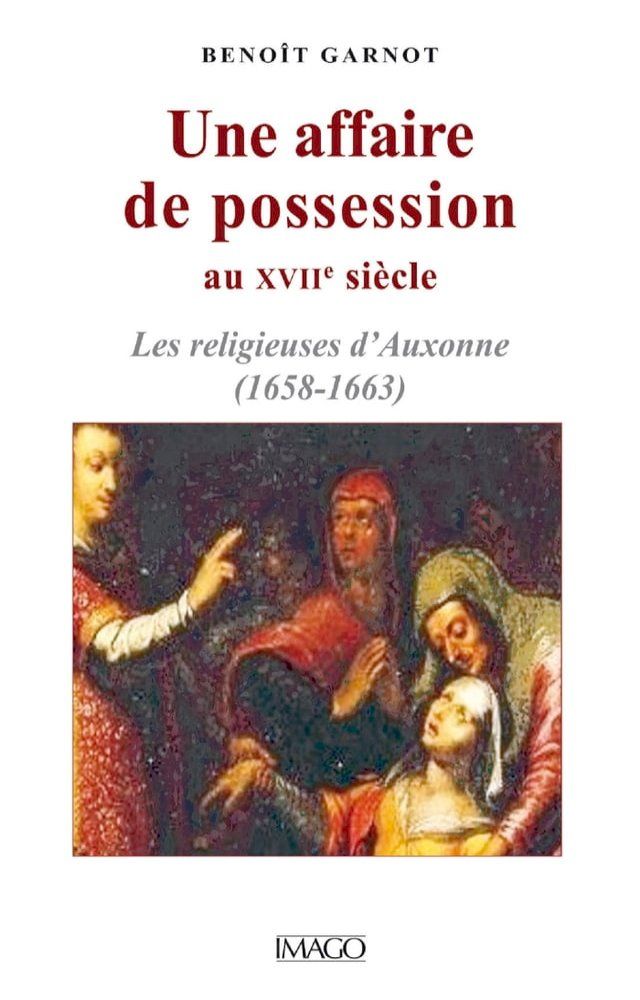  Une affaire de possession au XVIIe si&egrave;cle(Kobo/電子書)