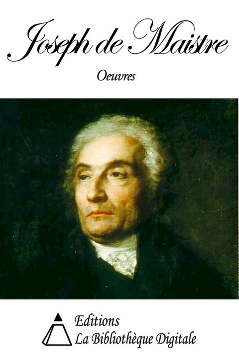 Oeuvres de Joseph de Maistre(Kobo/電子書)