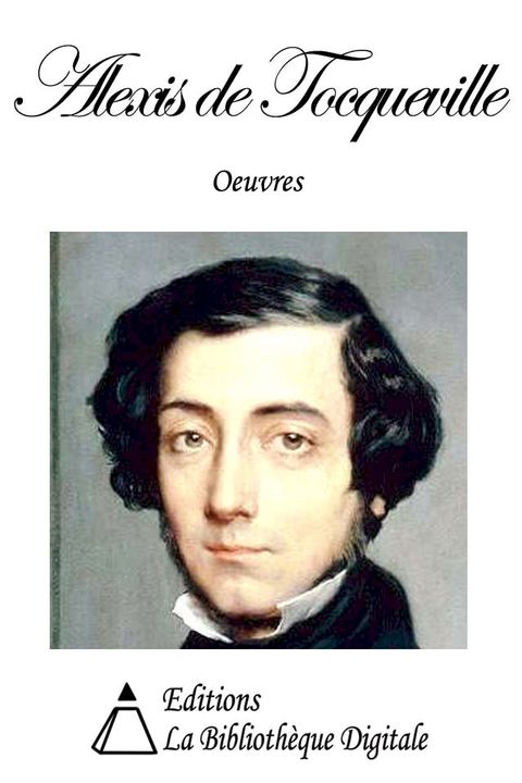 Oeuvres de Alexis de Tocqueville(Kobo/電子書)