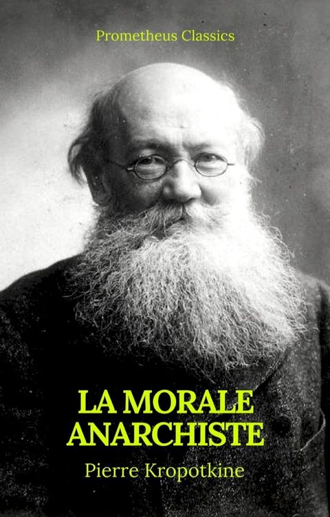 La Morale anarchiste (Best Navigation, Active TOC)(Prometheus Classics)(Kobo/電子書)