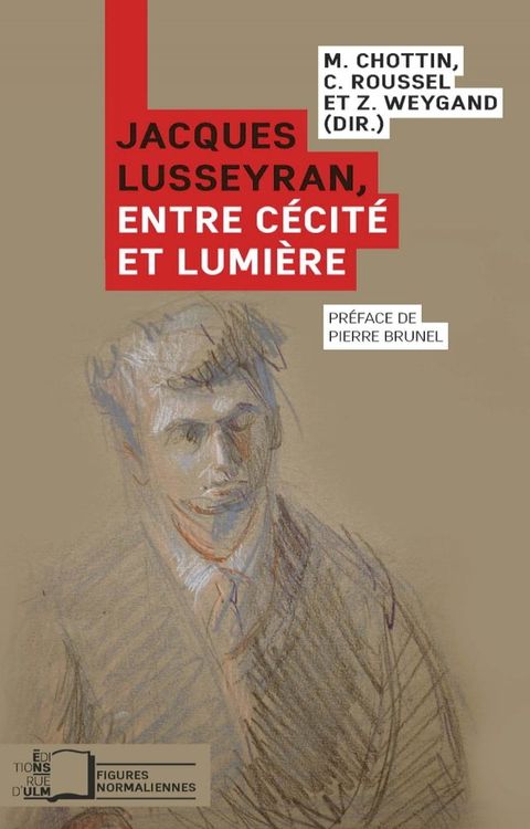 Jacques Lusseyran, entre c&eacute;cit&eacute; et lumi&egrave;re(Kobo/電子書)