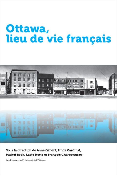 Ottawa, lieu de vie fran&ccedil;ais(Kobo/電子書)