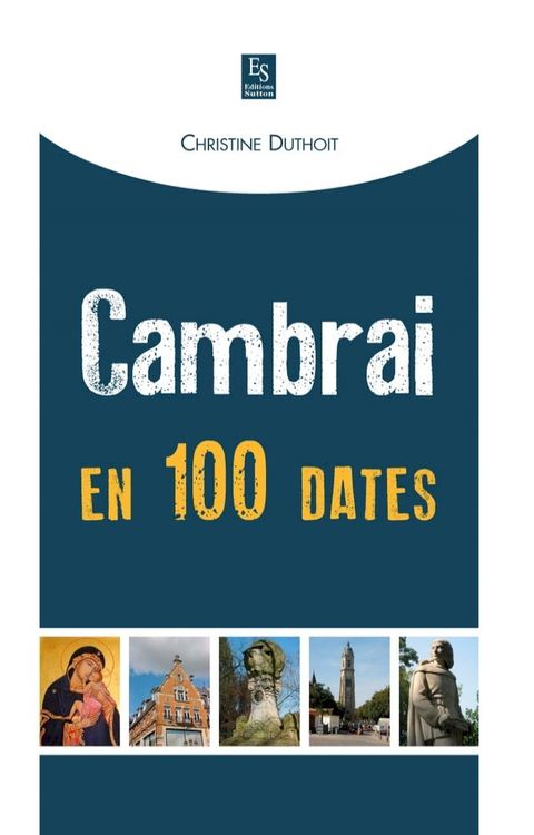 Cambrai en 100 dates(Kobo/電子書)