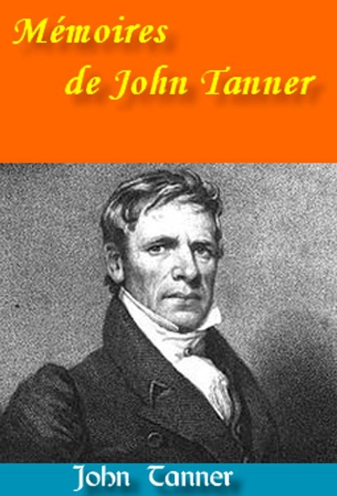 Mémoires de John Tanner(Kobo/電子書)