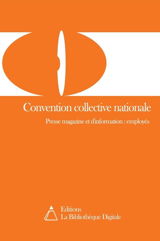  Convention collective des employés de la presse magazine et d'information (3299)(Kobo/電子書)