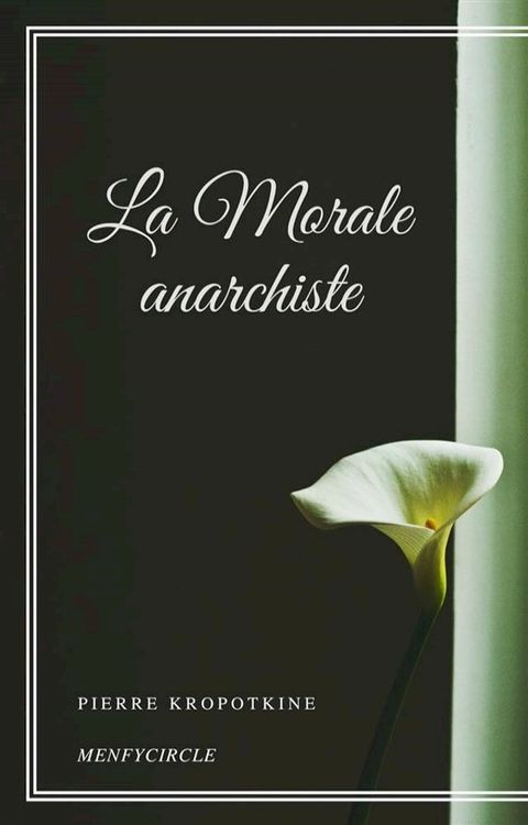 La Morale anarchiste(Kobo/電子書)