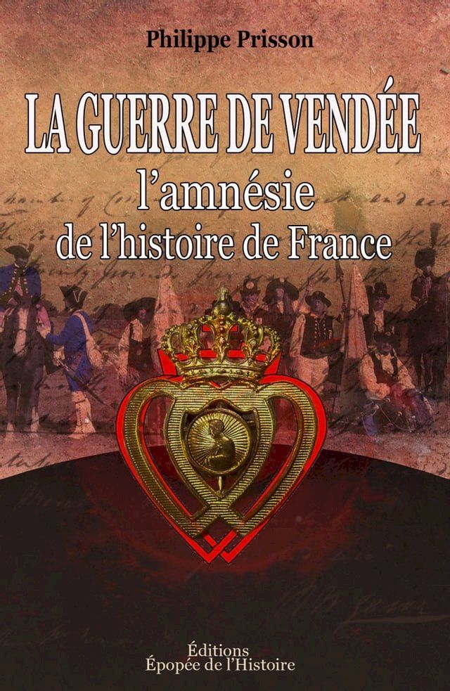  La Guerre de Vendée [l'amnésie de l'histoire de France](Kobo/電子書)