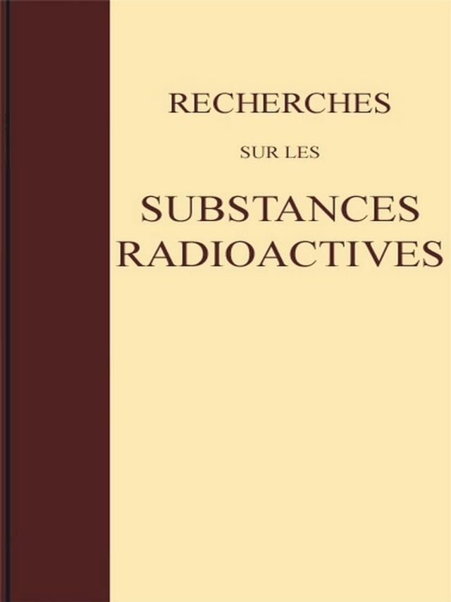  Recherches sur les Substances Radioactives(Kobo/電子書)