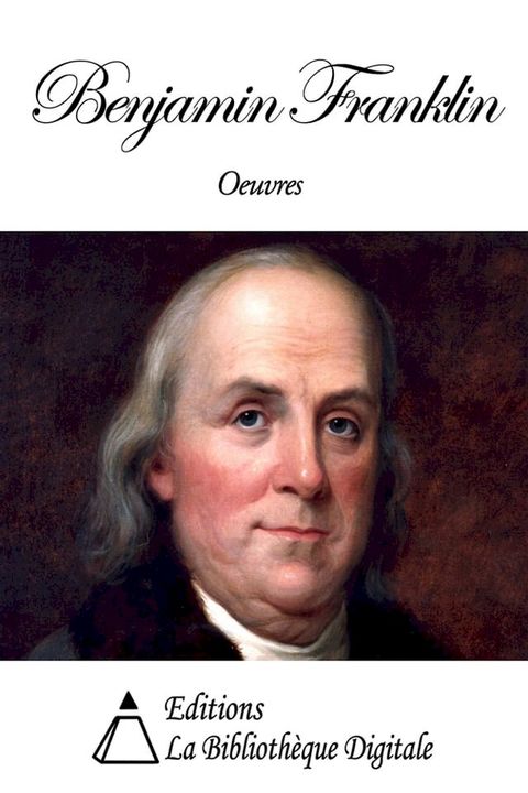 Oeuvres de Benjamin Franklin(Kobo/電子書)