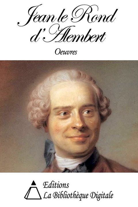 Oeuvres de Jean le Rond d’Alembert(Kobo/電子書)