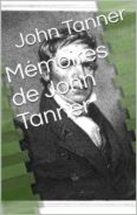 Mémoires de John Tanner(Kobo/電子書)