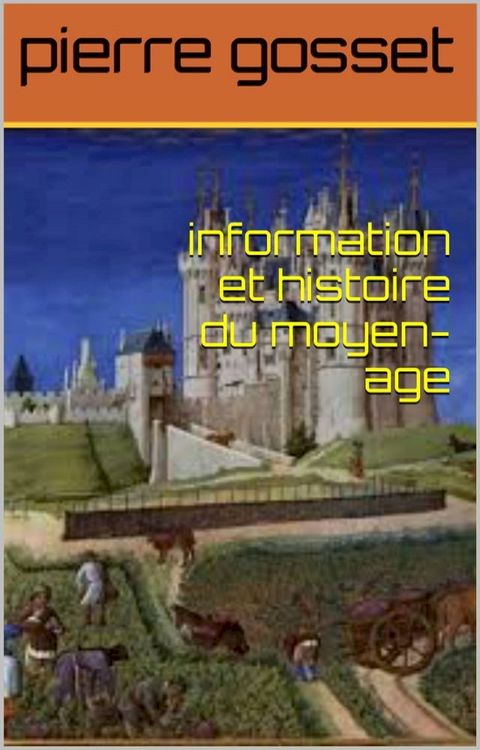 information et Histoire du Moyen-Âge(Kobo/電子書)