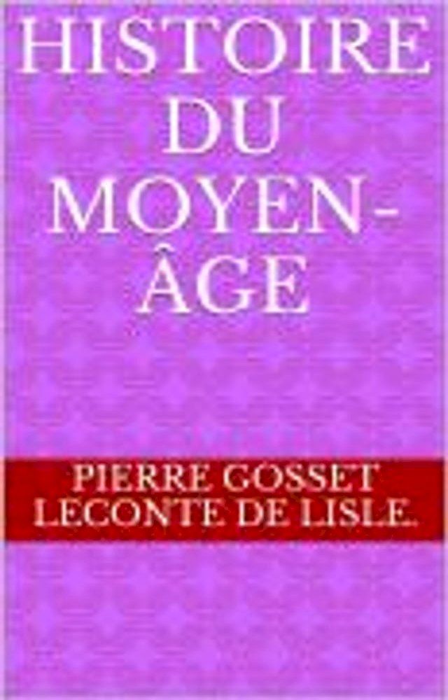  Histoire du Moyen-Âge(Kobo/電子書)