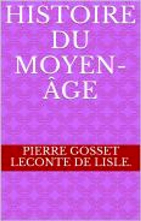 Histoire du Moyen-Âge(Kobo/電子書)