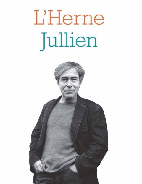 Cahier de L'Herne N°121 : Fran&ccedil;ois Jullien(Kobo/電子書)