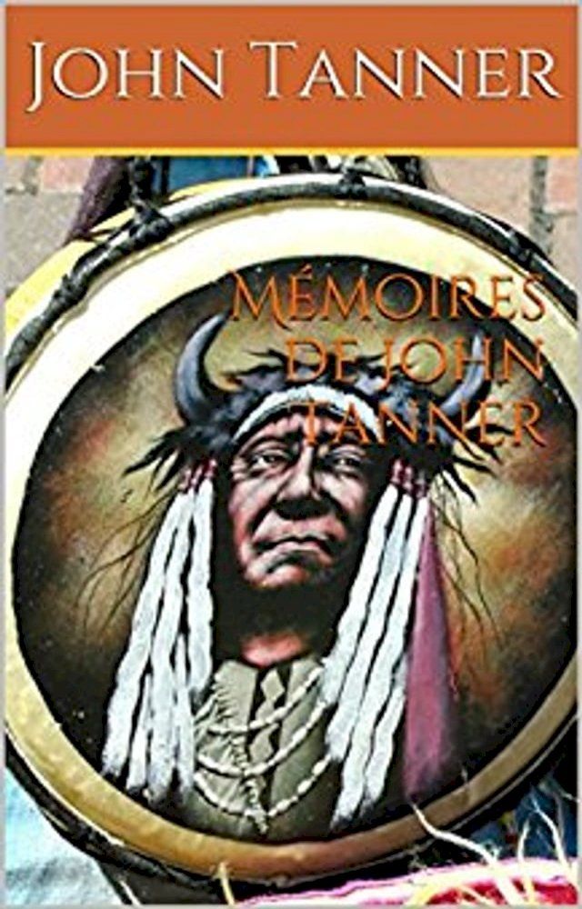  Mémoires de John Tanner(Kobo/電子書)