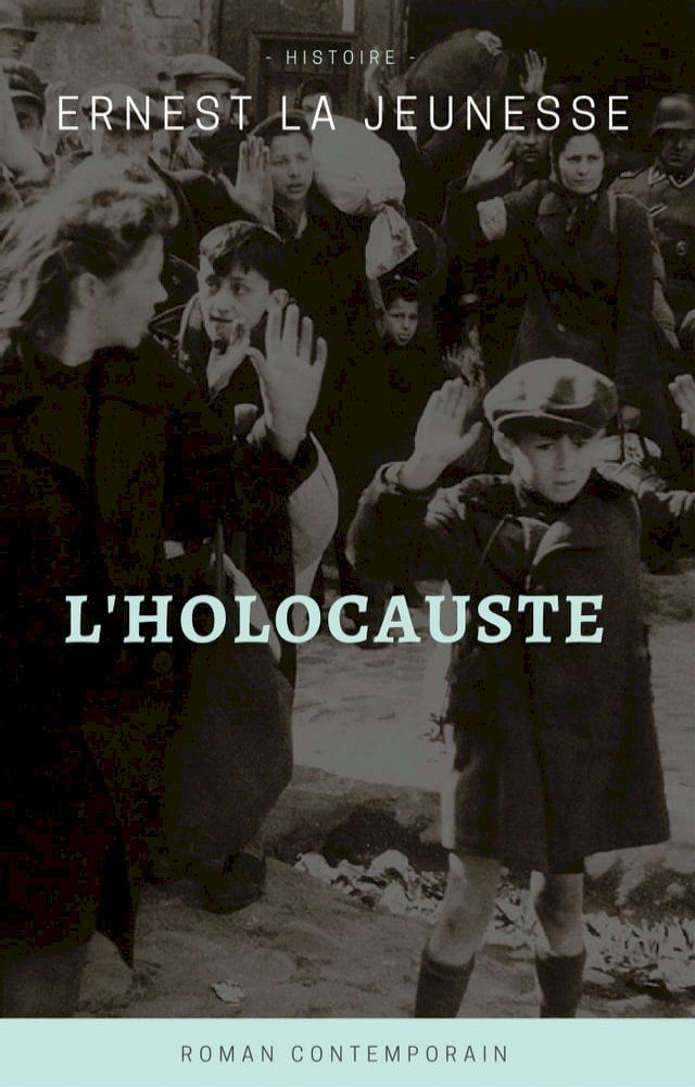  L'Holocauste (Version compl&egrave;te - Livre 1 & 2)(Kobo/電子書)