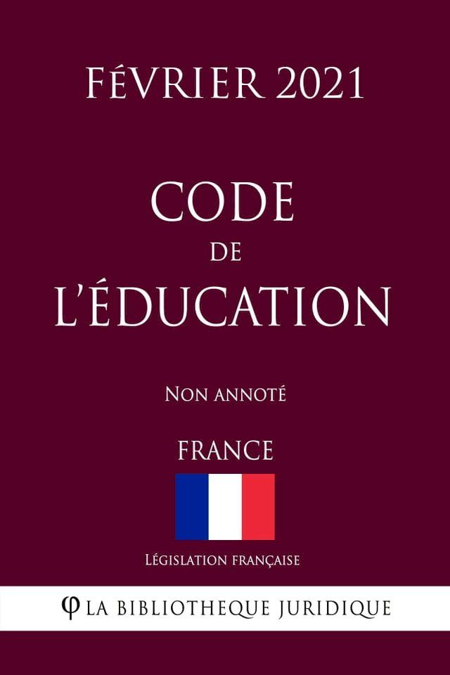  Code de l'éducation (France) (Février 2021) Non annoté(Kobo/電子書)