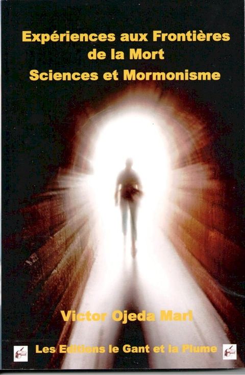 Experiences aux Frontieres de la Mort, Sciences et Mormonisme(Kobo/電子書)