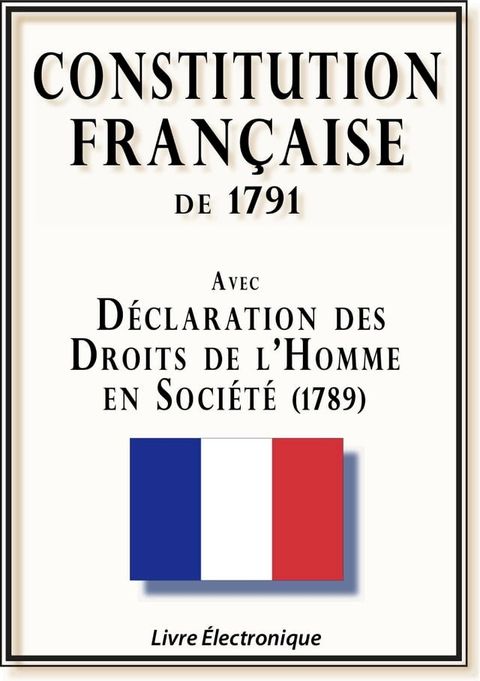 CONSTITUTION FRAN&Ccedil;AISE de 1791(Kobo/電子書)