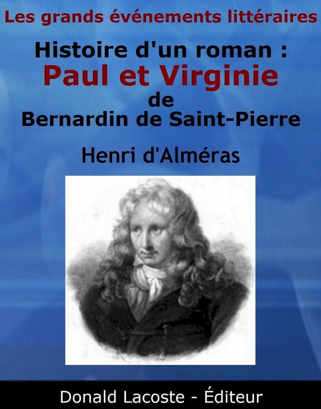  Histoire d'un roman : « Paul et Virginie » de Bernardin de Saint-Pierre(Kobo/電子書)