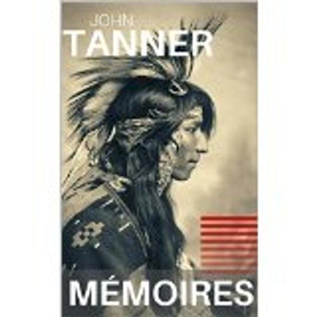  Mémoires de John Tanner(Kobo/電子書)